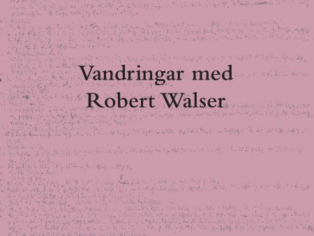 Vandringar med Robert Walser For Discount