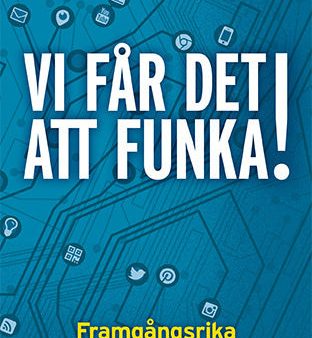 Vi får det att funka! Framgångsrika exempel på IT i skolan on Sale