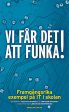 Vi får det att funka! Framgångsrika exempel på IT i skolan on Sale