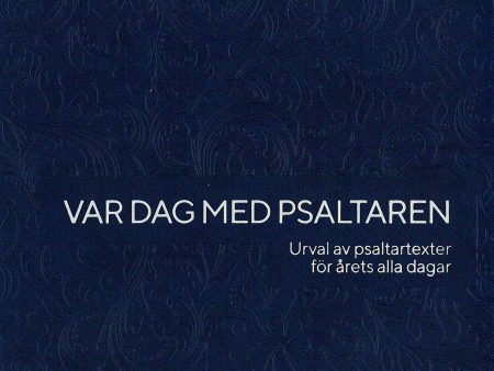 Var dag med Psaltaren : Urval av psaltartexter för årets alla dagar Online Hot Sale