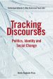 Tracking discourses : politics, identity and social change Supply